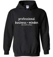 Load image into Gallery viewer, Professional Business-Minder - Hoodie