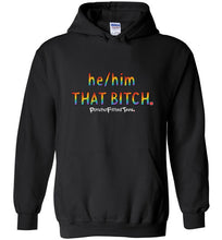 Load image into Gallery viewer, He/Him/That - Hoodie