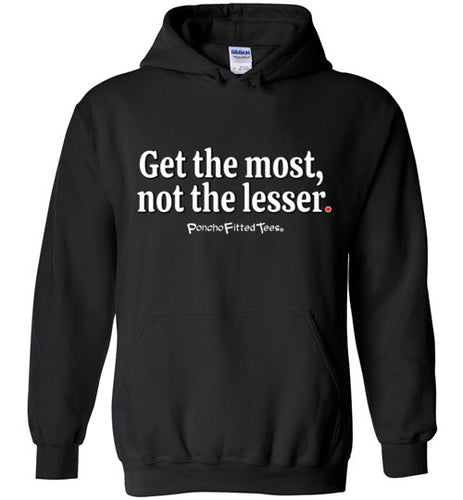 Get the Most - Hoodie