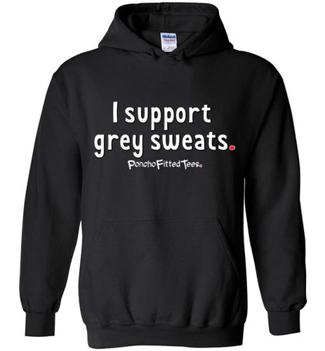 I Support Grey Sweats - Hoodie