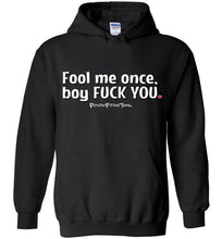 Load image into Gallery viewer, Fool Me Once - Hoodie