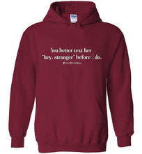 Load image into Gallery viewer, Better Text Her - Hoodie