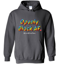 Load image into Gallery viewer, Openly Black AF Pride - Hoodie