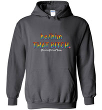 Load image into Gallery viewer, He/Him/That - Hoodie