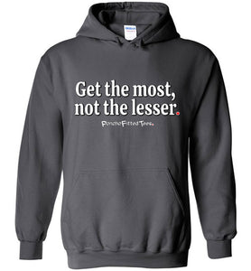 Get the Most - Hoodie