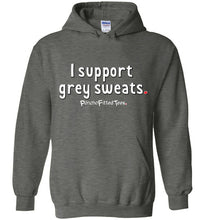 Load image into Gallery viewer, I Support Grey Sweats - Hoodie