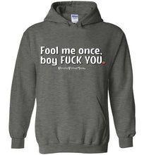 Load image into Gallery viewer, Fool Me Once - Hoodie