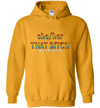 Load image into Gallery viewer, She/Her/That Bitch Pride - Hoodie