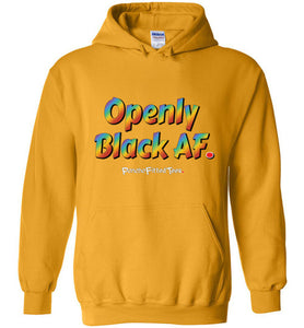 Openly Black AF Pride - Hoodie