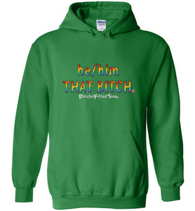 He/Him/That - Hoodie