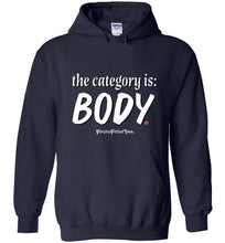 Load image into Gallery viewer, Category is Body - Hoodie