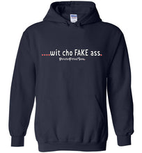 Load image into Gallery viewer, Wit Cho Fake Ass - Hoodie