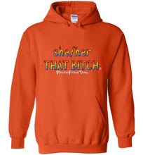 Load image into Gallery viewer, She/Her/That Bitch Pride - Hoodie