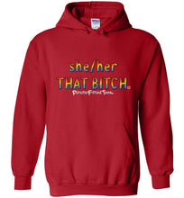 Load image into Gallery viewer, She/Her/That Bitch Pride - Hoodie