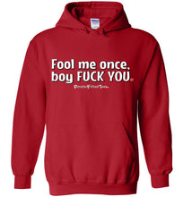 Load image into Gallery viewer, Fool Me Once - Hoodie