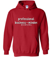 Load image into Gallery viewer, Professional Business-Minder - Hoodie