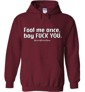 Fool Me Once - Hoodie