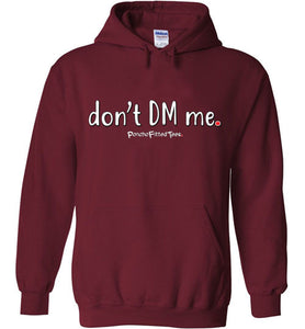 Don't DM Me - Hoodie