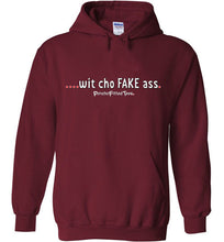 Load image into Gallery viewer, Wit Cho Fake Ass - Hoodie