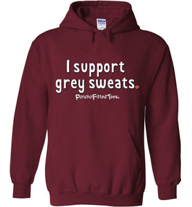 I Support Grey Sweats - Hoodie