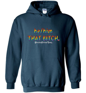 He/Him/That - Hoodie