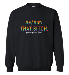 He/Him/That - Crewneck