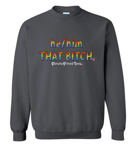 He/Him/That - Crewneck