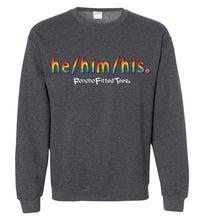 Load image into Gallery viewer, He/Him/His Pride - Crewneck