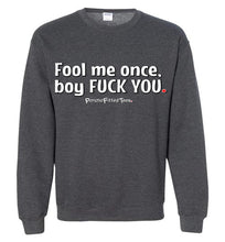 Load image into Gallery viewer, Fool Me Once - Crewneck