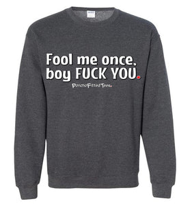 Fool Me Once - Crewneck