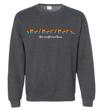 Load image into Gallery viewer, She/Her/Hers Pride - Crewneck