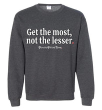 Load image into Gallery viewer, Get the Most - Crewneck