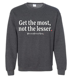 Get the Most - Crewneck