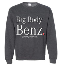 Load image into Gallery viewer, Big Body Benz - Crewneck