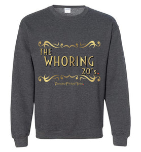 Whoring 20's - Unisex Crewneck