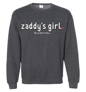 Zaddy's Girl - Crewneck