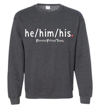 Load image into Gallery viewer, He/Him/His Plain - Crewneck