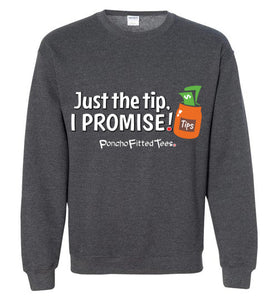 Just the Tip - Crewneck