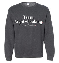 Load image into Gallery viewer, Team Aight-Looking - Crewneck