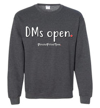 Load image into Gallery viewer, DMs Open - Crewneck