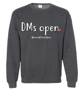 DMs Open - Crewneck