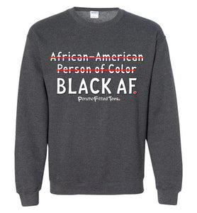 Black AF - Crewneck