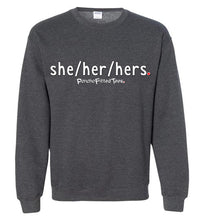 Load image into Gallery viewer, She/Her/Hers Plain - Crewneck