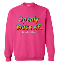 Load image into Gallery viewer, Openly Black AF Pride - Crewneck