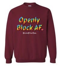 Load image into Gallery viewer, Openly Black AF Pride - Crewneck