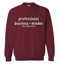 Load image into Gallery viewer, Professional Business-Minder - Crewneck