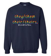 Load image into Gallery viewer, They/Them/Their/Theirs Pride - Crewneck