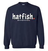 Load image into Gallery viewer, Hatfish - Crewneck