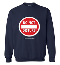 Load image into Gallery viewer, Do Not Disturb - Crewneck