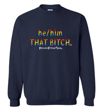 Load image into Gallery viewer, He/Him/That - Crewneck